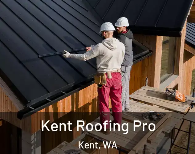  Kent Roofing Pro Kent, WA